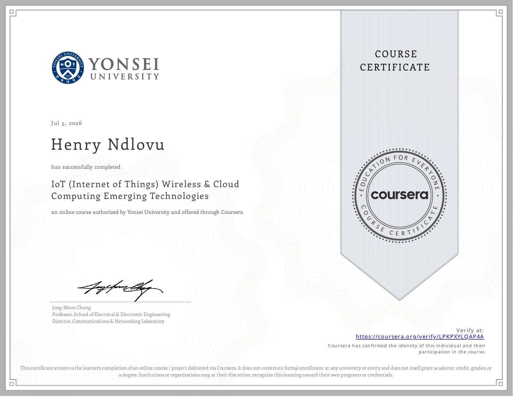 IoT (Internet of Things) Wireless and Cloud Computing Emerging Technologies certificate awarded to Henry Ndlovu by Yonsei University, Coursera